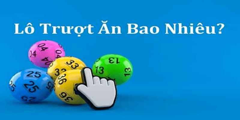 Lô trượt ăn bao nhiêu